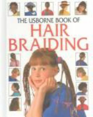 The Usborne Book of Hair Braiding