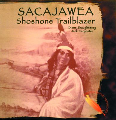 Sacajawea, Shoshone trailblazer