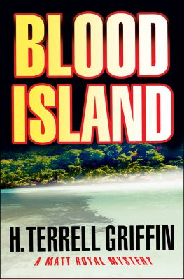 Blood Island : a Matt Royal mystery