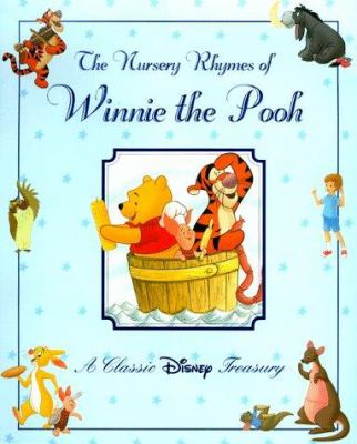 The nursery rhymes of Winnie the Pooh : a classic Disney treasury.