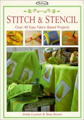 Stitch & Stencil : over 40 easy fabric-based projects