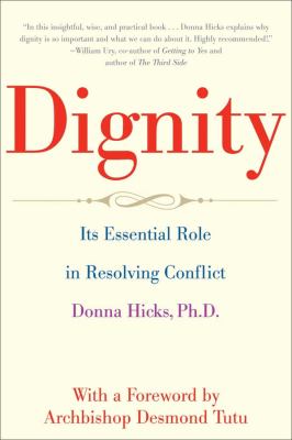 Dignity : it's  essential role in resolving conflict