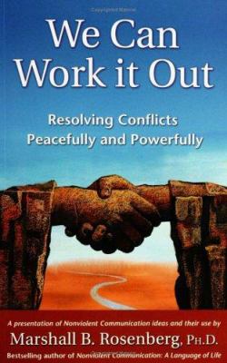 We can work it out : resolving conflicts peacefully and powerfully