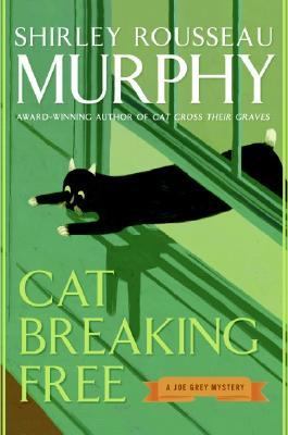 Cat breaking free: a Joe Grey mystery