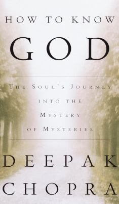 How to know God : the soul's journey into the mystery of mysteries