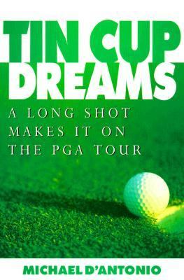 Tin cup dreams : a long shot makes it on the PGA Tour