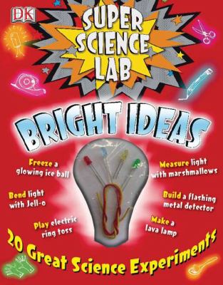 Bright ideas : [20 great science experiments]