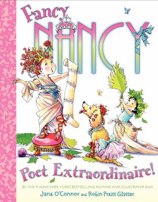 Fancy Nancy, poet Extraordinaire! : before you know it, you'll be a poet!