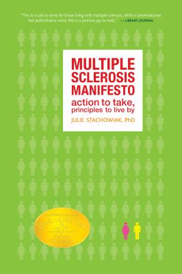 The multiple sclerosis manifesto : action to take, principles to live by