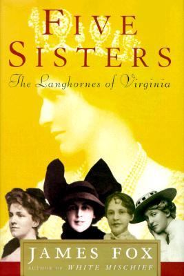 Five sisters : the Langhorne sisters of Virginia