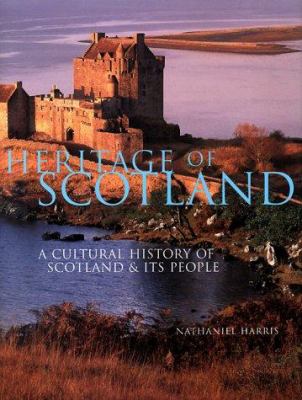 Heritage of Scotland : a history of Scotland & its people