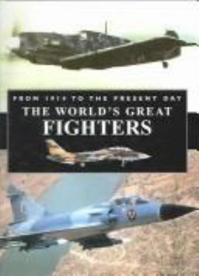 The world's great fighters : from 1914 to the present day