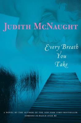 Every Breath You Take: a novel