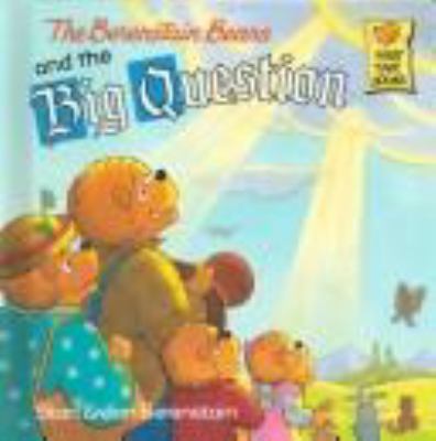 The Berenstain Bears and the Big Question : Stan Berenstain