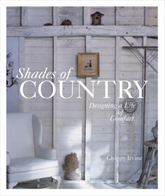 Shades of country : designing a life of comfort