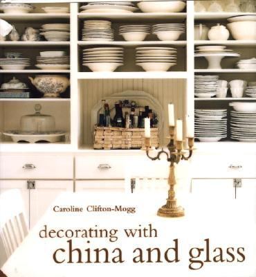 Decorating with china & glass