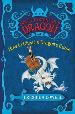 How to cheat a dragon's curse : the heroic misadventures of Hiccup Horrendous Haddock III