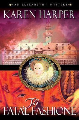 The fatal fashione : an Elizabeth I mystery