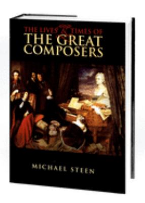 The lives and times of the great composers