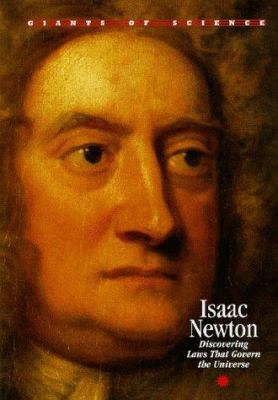 Isaac Newton : discovering laws that govern the universe