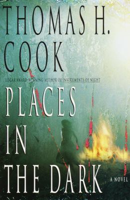 Places In The Dark : Thomas H. Cook