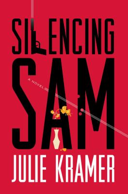 Silencing Sam : a novel