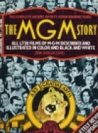 The MGM story : the complete history of fifty-seven roaring years