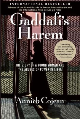 Gaddafi's harem : the story of a young woman and the abuses of power in Libya