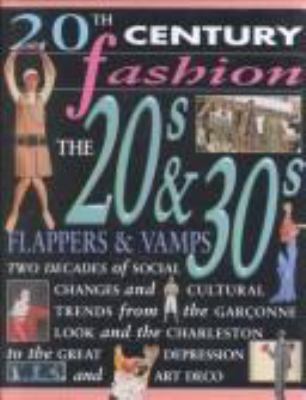 The 20s & 30s : flappers & vamps