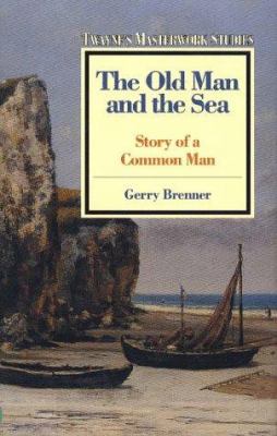 The old man and the sea : story of a common man