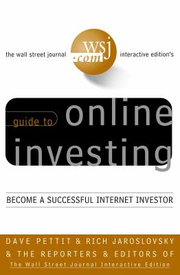 Online investing : the Wall Street journal interactive edition's complete guide to becoming a successful Internet investor