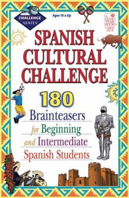 Spanish cultural challenge : 190 brainteasers for beginning and intermediate Spanish students