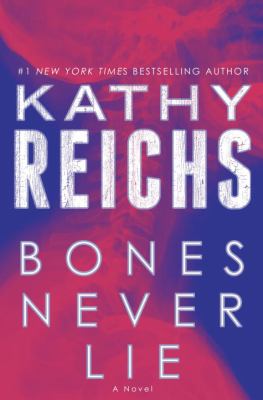 Bones never lie : a novel