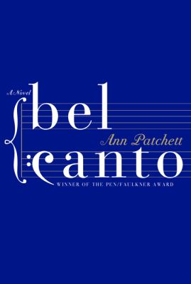 Bel canto : a novel