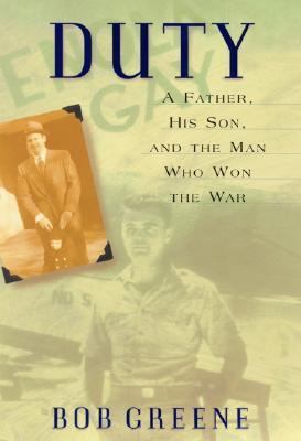 Duty : a father, his son, and the man who won the war