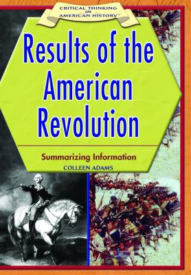 Results of the American Revolution : summarizing information