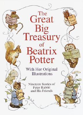 The great big treasury of Beatrix Potter : Giant treasury of Peter Rabbit ; Giant treasury of Beatrix Potter ; Further Adventures of Peter Rabbit