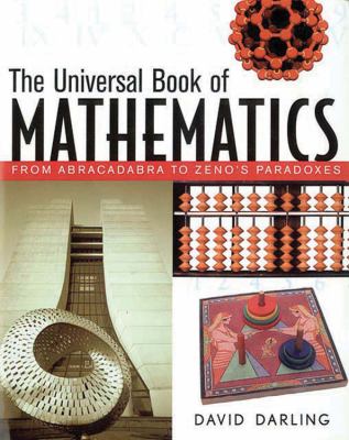 The universal book of mathematics : from Abracadabra to Zeno's paradoxes