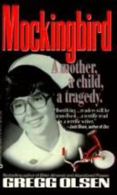 Mockingbird : a mother, a child, a tragedy