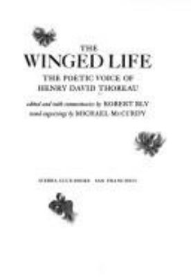 The winged life : the poetic voice of Henry David Thoreau