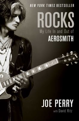 Rocks : my life in and out of Aerosmith