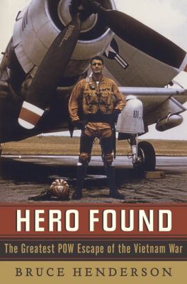 Hero found : the greatest POW escape of the Vietnam War