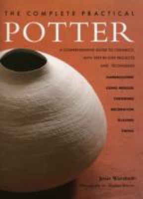 The practical potter : a step-by-step handbook