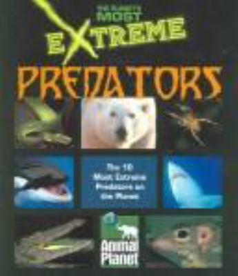 Extreme predators.