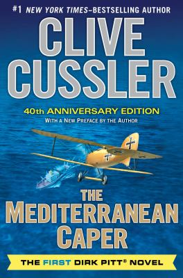 The Mediterranean Caper : the first Dirk Pitt novel