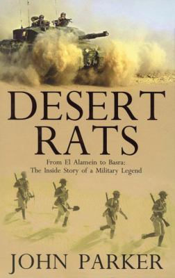 Desert rats : from El Alamein to Basra : the inside story of a military legend