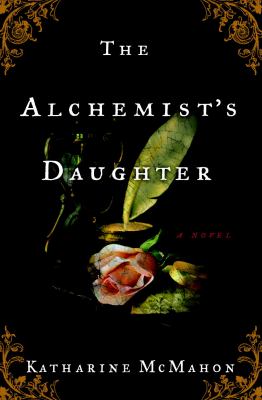 The Alchemist's daughter : a novel