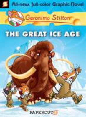 Geronimo Stilton. Vol. 5, The great ice age