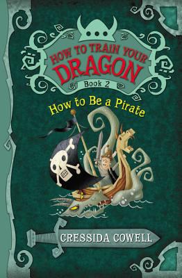 How to be a pirate : the heroic misadventures of Hiccup the Viking