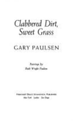 Clabbered dirt, sweet grass